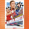 Talladega Nights- The Ballad of Ricky Bobby (2006)