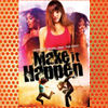 Make It Happen (2008)