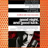 Good Night, and Good Luck. (2005)