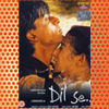 Dil Se.. (1998)