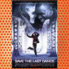 Save the Last Dance (2001)