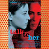 Talk to Her (2002)