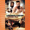 Undisputed III- Redemption (2010)