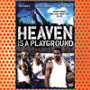 Heaven Is a Playground (1991)