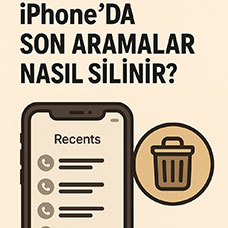 iPhone'da Son Aramalar Nasıl Silinir?