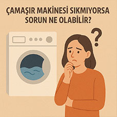 Çamaşır Makinesi Sıkmıyorsa Sorun Ne Olabilir?
