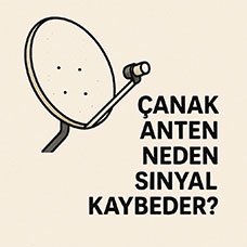 Çanak Anten Neden Sinyal Kaybeder?
