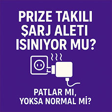 Prize Takılı Şarj Aleti Isınıyor mu? Patlar mı, Yoksa Normal mi?