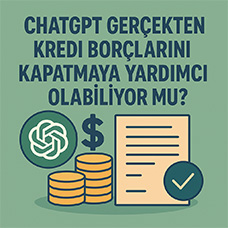 ChatGPT Gerçekten Kredi Borçlarını Kapatmaya Yardımcı Olabiliyor mu?
