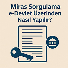 Miras Sorgulama e-Devlet Üzerinden Nasıl Yapılır?