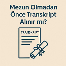 Mezun Olmadan Önce Transkript Alınır mı?