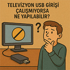 Televizyon USB Girişi Çalışmıyorsa Ne Yapılabilir?