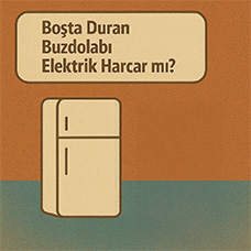 Boşta Duran Buzdolabı Elektrik Harcar mı?