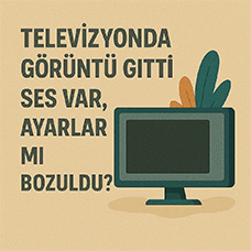 Televizyonda Görüntü Gitti Ses Var, Ayarlar mı Bozuldu?
