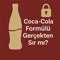 Coca-Cola Formülü Gerçekten Sır mı?