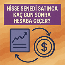 Hisse Senedi Satınca Kaç Gün Sonra Hesaba Geçer?