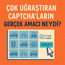 Çok Uğraştıran CAPTCHA’ların Gerçek Amacı Neydi?
