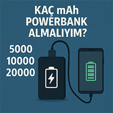 Kaç mAh Powerbank Almalıyım?