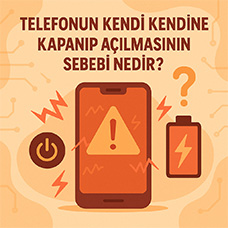Telefonun Kendi Kendine Kapanıp Açılmasının Sebebi Nedir?