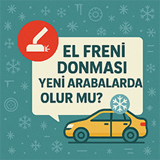 El Freni (EPB) Donması Yeni Arabalarda Olur mu?