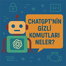 ChatGPT'nin Gizli Komutları Neler?