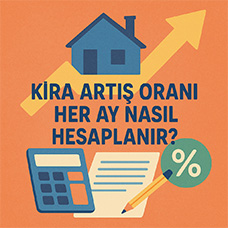 Kira Artış Oranı Her Ay Nasıl Hesaplanır?