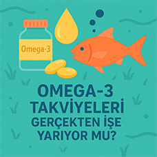 Omega-3 Takviyeleri Gerçekten İşe Yarıyor mu?