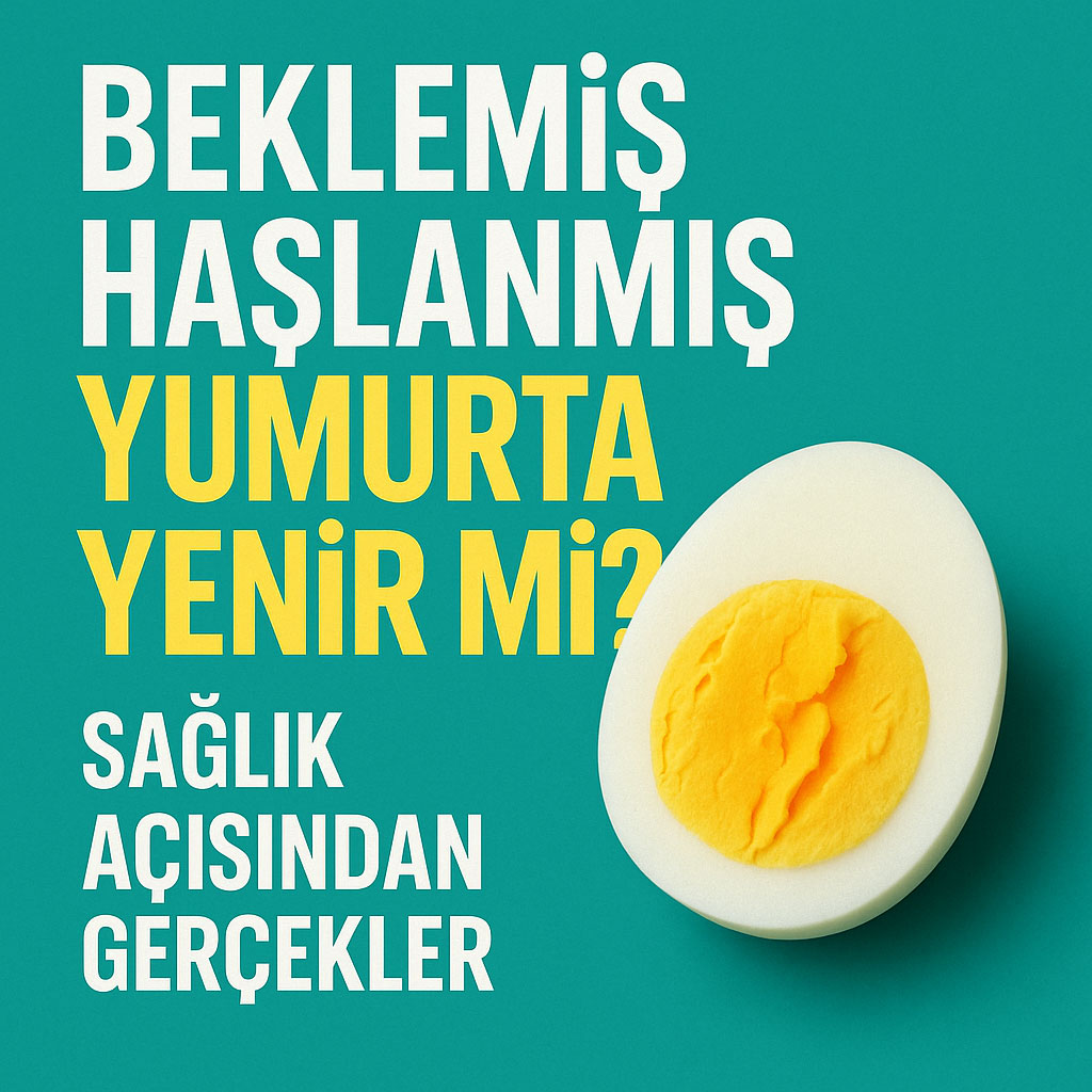 Beklemiş Haşlanmış Yumurta Yenir mi
