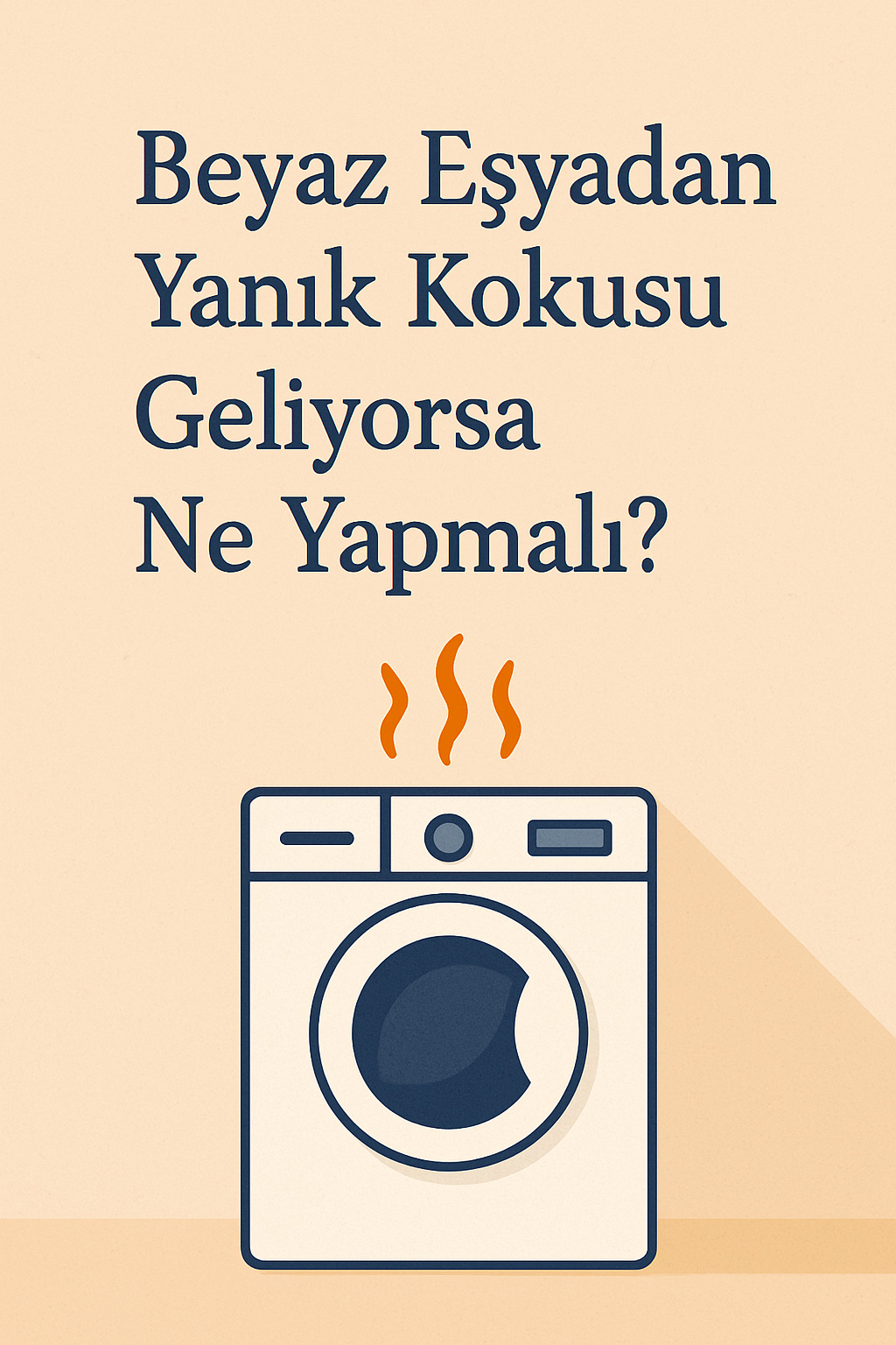Beyaz Eşyadan Yanık Kokusu Geliyorsa Ne Yapmalı?