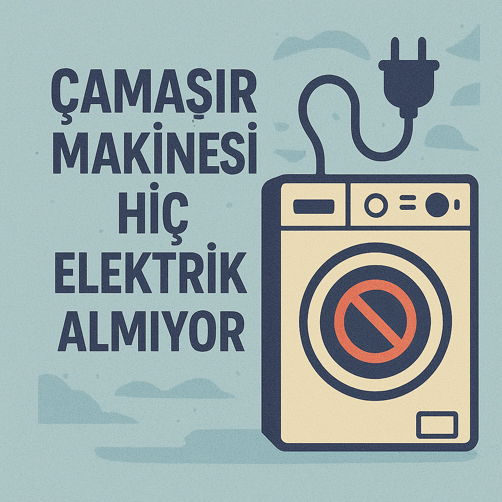Çamaşır Makinesi Elektrik Almıyor