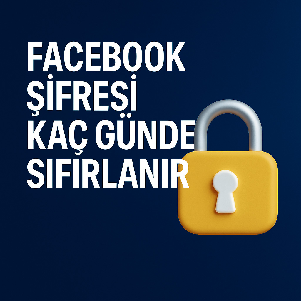 Facebook Şifresi Kaç Günde Sıfırlanır?