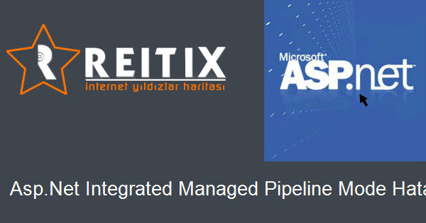 Asp.Net Integrated Managed Pipeline Mode Hatası