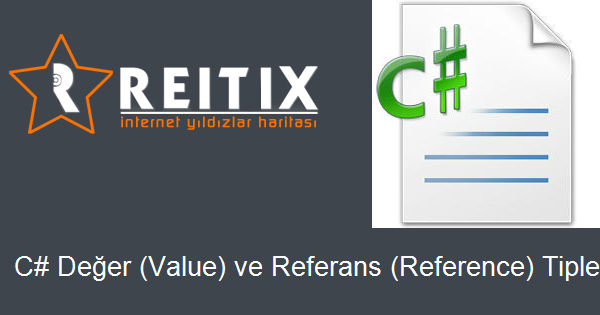 C# Değer (Value) ve Referans (Reference) Tipleri