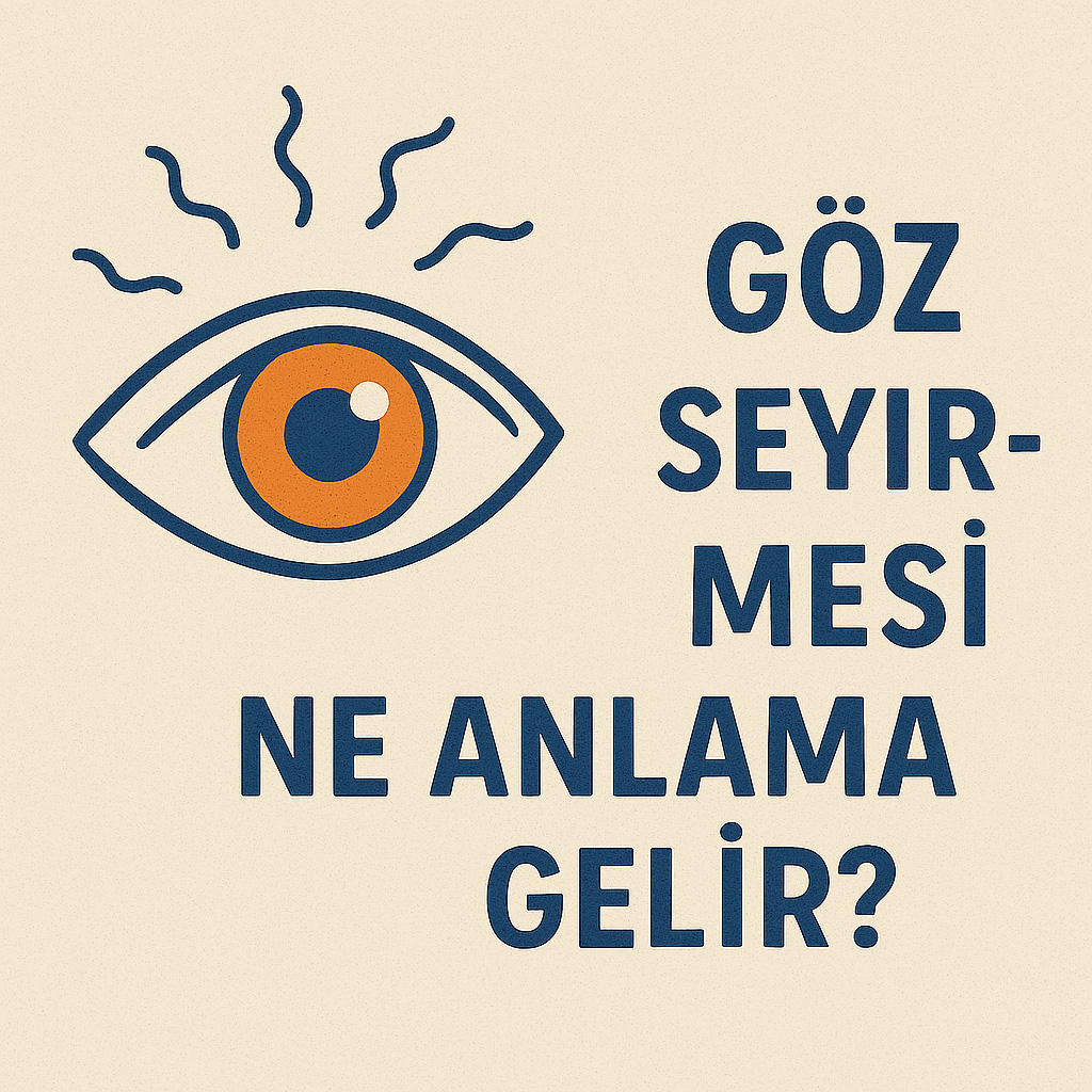 Göz Seyirmesi Ne Anlama Gelir?
