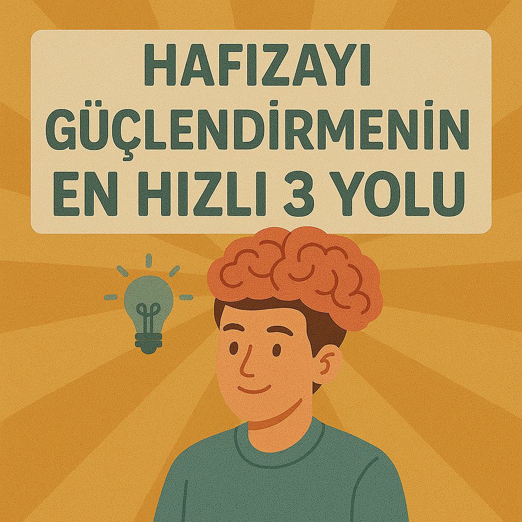Hafızayı Güçlendirmenin En Hızlı 3 Yolu