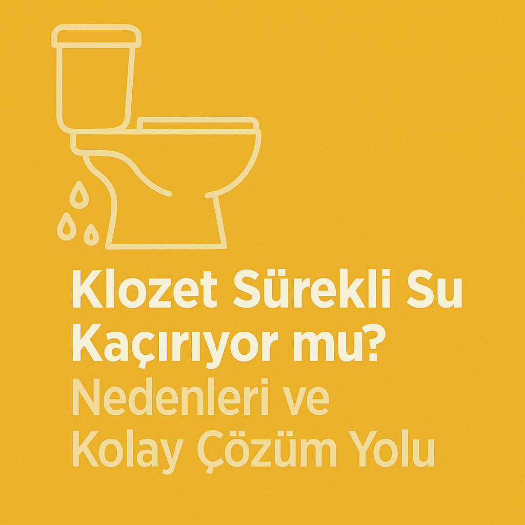 Klozet Su Kaçırıyor