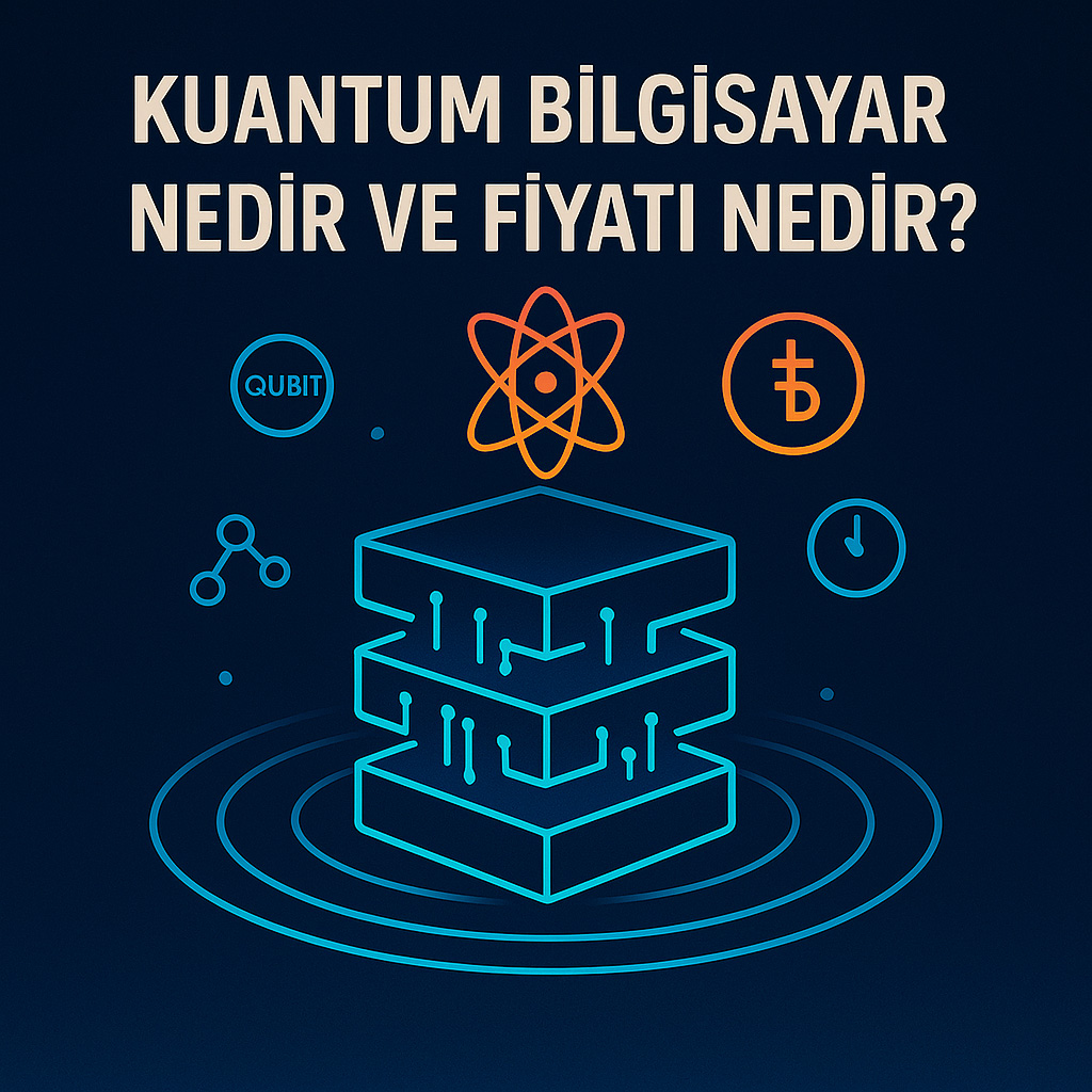 Kuantum Bilgisayar Nedir ve Fiyatı