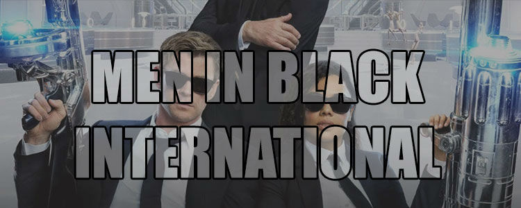 Men in Black: International 2019