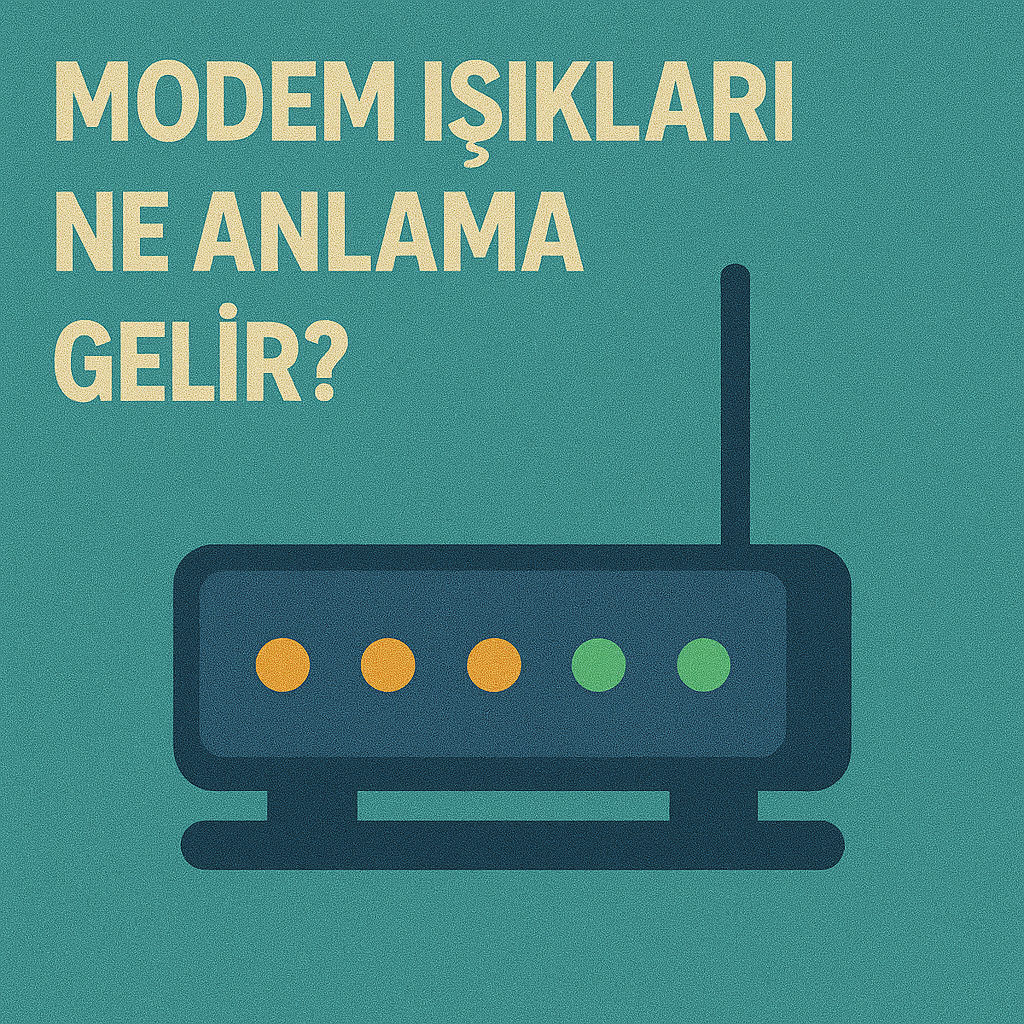 Modem Işıkları Ne Anlama Gelir