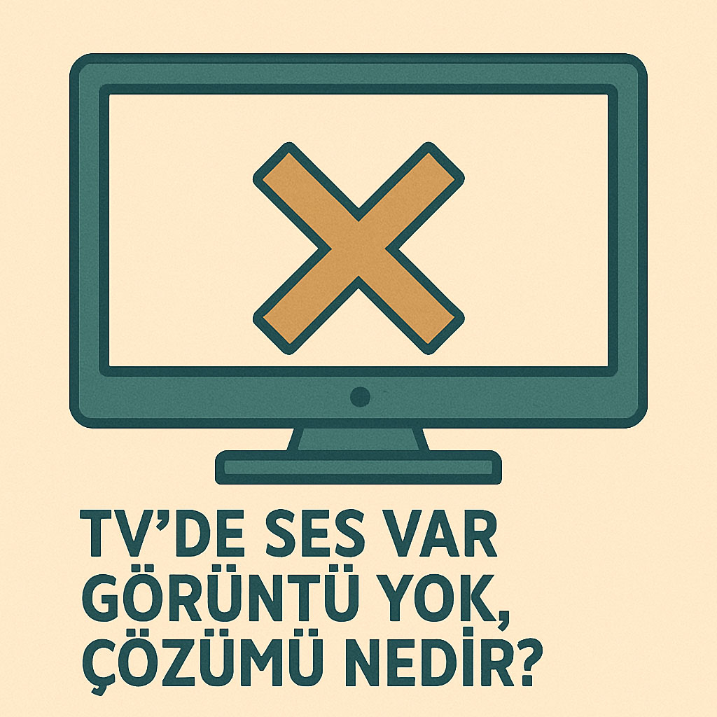 TV’de Ses Var Görüntü Yok