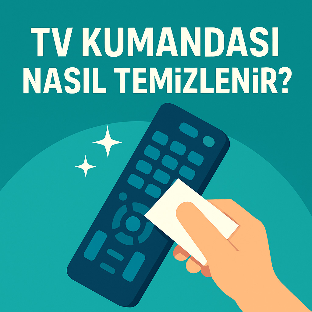TV Kumandası Nasıl Temizlenir?