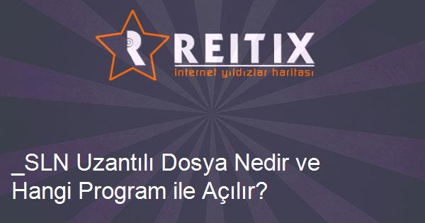 _SLN Uzantılı Dosya Nedir ve Hangi Program ile Açılır?