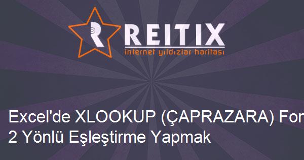 Excel'de XLOOKUP (ÇAPRAZARA) Fonksiyonu ile 2 Yönlü Eşleştirme Yapmak