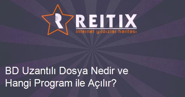 BD Uzantılı Dosya Nedir ve Hangi Program ile Açılır?