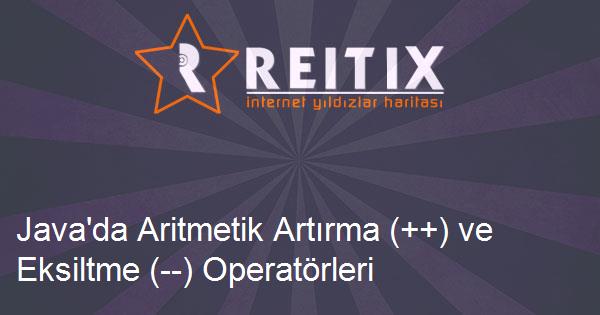 Java'da Aritmetik Artırma (++) ve Eksiltme (--) Operatörleri