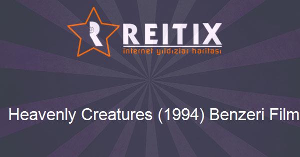 Heavenly Creatures (1994) Benzeri Filmler