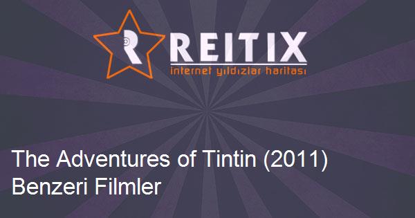 The Adventures of Tintin (2011) Benzeri Filmler