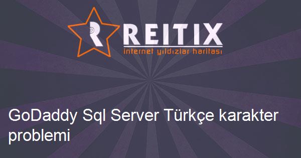 GoDaddy Sql Server Türkçe karakter problemi