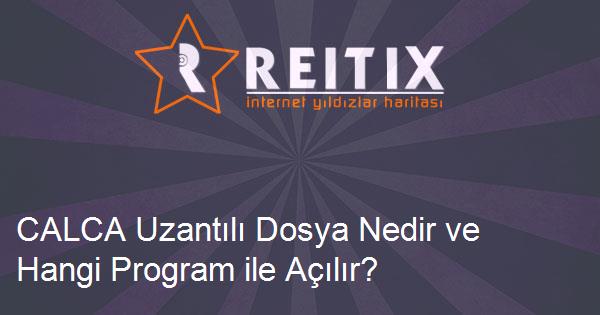 CALCA Uzantılı Dosya Nedir ve Hangi Program ile Açılır?