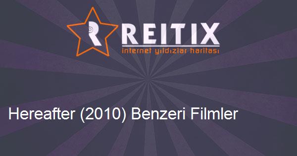 Hereafter (2010) Benzeri Filmler